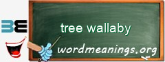 WordMeaning blackboard for tree wallaby